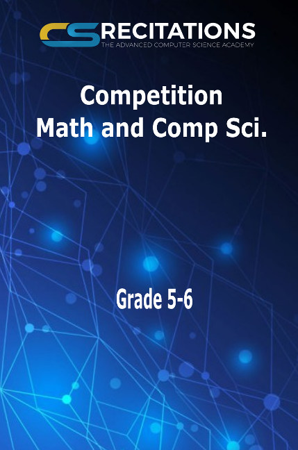 CSR-COMP3: Competition Math and Computer Science Preparation | Grades 5-6